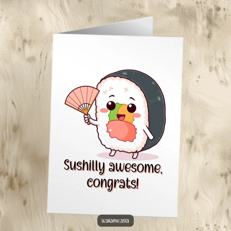 Funny Free Printable Congratulations Card: A cheerful Sushi roll waves a fan, celebrating your cool success in a playful breeze.
