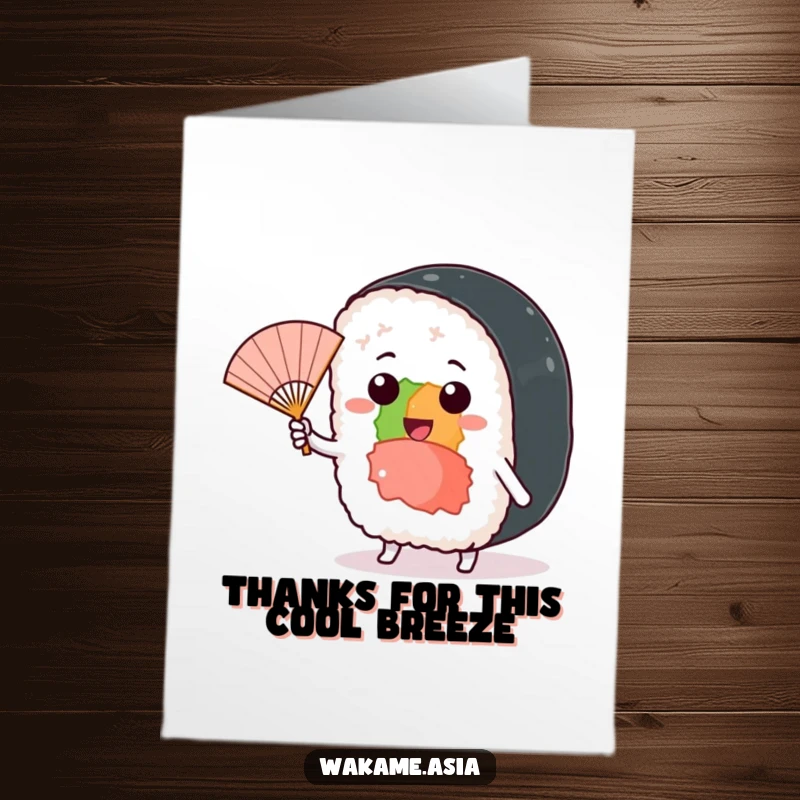Funny Free Printable Thank You Card: A happy Sushi roll character waves a mini fan in a playful breeze, offering thanks.